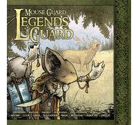 Mouse Guard: Legends of the Guard Volume 1: Volume 4 (MOUSE GUARD LEGENDS O/T GUARD HC (BOOM))