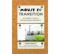 Mouse in Transition: An Insider's Look at Disney Feature Animation