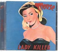 Mouse - Lady Killer
