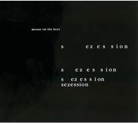 Mouse on the Keys - Sezession