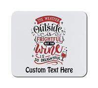 Mouse Pad El Tiempo afuera es espantoso, Vino Delicioso, Nieve Deliciosa