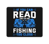 Mousepad, Si Puedes Leer Esto, Estás Pescando Demasiado Cerca Alfombrilla De Ratón para Juegos Multifuncional Mouse Mat Bordes Cosidos Alfombrilla Ratón para Laptop Juegos 25X30Cm