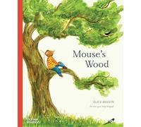 Mouse's Wood – Un año en la naturaleza