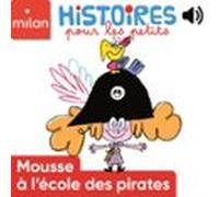Mousse À Lécole Des Pirates (audiolibro)