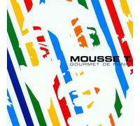 Mousse T - Gourmet De Funk