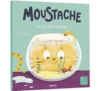 Moustache, le roi des bêtises (Mes p'tits albums) – Auzou