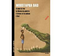 Moustapha Dao Collection ( A nouns la rue / Le neveu du peintre / L'enfant et le ca man / L'oeuf ) ( Our Street / The Nephew of the Painter / The Child a [ NON-USA FORMAT, PAL, Reg.0 Import - France ]
