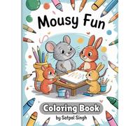 Mousy Fun: A Funny and Cute Cartoon Mouse Coloring Book for Kids Ages 2-10