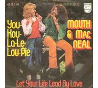Mouth & MacNeal - Mouth & MacNeal - You-Kou-La-Le-Lou-Pie / Let Your Life Lead By Love - Philips - 6012 279