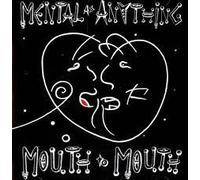Mouth to mouth by Mental As Anything