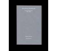 Mouthing the Words: texts for performance 2019-2025