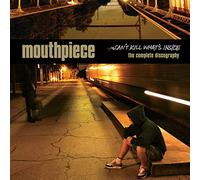 Mouthpiece - Can't Kill What's Inside