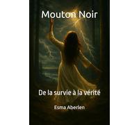 Mouton Noir: De la survie à la verité
