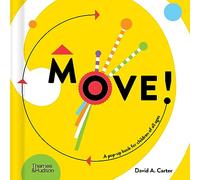 Move!: A pop-up book for children of all ages (Thames and Hudson Ltd)