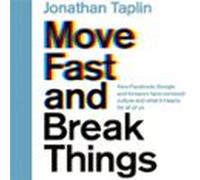 Move Fast and Break Things