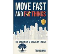 Move Fast and Fix Things: The maturation of brazilian fintech