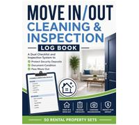 Move In/Out Cleaning & Inspection Log Book: A Dual Checklist and Inspection System to Protect Security Deposits, Document Condition, and Pass Move-Out, 50 Rental Property Sets