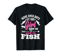 Move Over Boys Let This Girl Show You How To Fish Girls Camiseta