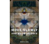 Move Slowly and Build Bridges: Mastodon, the Fediverse, and the Struggle for Democratic Social Media
