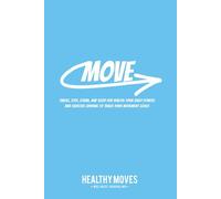 Move: Sweat, Step, Stand, and Sleep for Health: Your Daily Fitness and Exercise Journal to Track Your Movement Goals