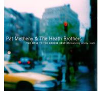 Move To The Groove Sessions by Pat Metheny & Heath Brot (2015-07-25)