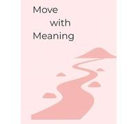 Move with Meaning