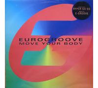 Move Your Body - Eurogroove 12"