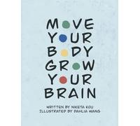 Move your body, Grow your brain!