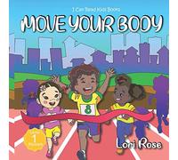 Move Your Body: I Can Read Books for Kids Level 1: 4 (I Can Read Kids Books)