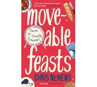 Moveable Feasts: Paris in Twenty Meals