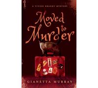Moved to Murder: A Vivien Brandt Mystery: 1 (The Vivien Brandt Mysteries)