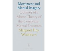 Movement and Mental Imagery: Outlines of a Motor Theory of the Complexer Mental Processes