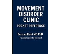 Movement Disorder Clinic reference guide