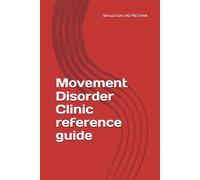 Movement Disorder Clinic reference guide