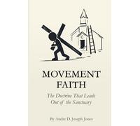Movement Faith: The Doctrine That Leads Out of the Sanctuary
