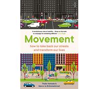 Movement: How to Take Back our Streets and Transform Our Lives