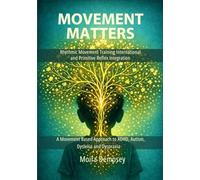 Movement Matters: Rhythmic Movement Training International and Primitive Reflex Integration