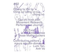 Movement Research Performance Journal #62: We Exist in the Ambivalence of Those Motherfuckers