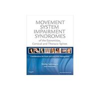 Movement System Impairment Syndromes of the Extremities, Cervical and Thoracic Spines: Considerations for Acute and Long-Term Management