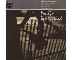 Mover, Bob - You Got To My Head