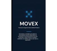 MOVEX: Framework Integral de Observabilidad Moderna