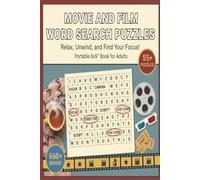 Movie and Film Word Search Puzzles: A Fun and Relaxing Activity Book for Adults with 55+ Themed Puzzles- Portable 6x9 Size for All Skill Levels