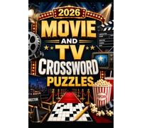 MOVIE AND TV CROSSWORD PUZZLES: Fun and Challenging Entertainment-Themed Crossword Puzzles for Adults, Teens, and Trivia Lovers