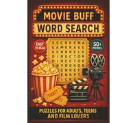 Movie Buff Word Search: Test Your Film Knowledge with Puzzles Featuring Famous Directors, Blockbuster Hits, Cult Classics, Quotes, Actors, and Movie Genres