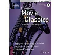 Movie Classics: 14 Famous Film Melodies: 14 Famous Film Melodies. Alt-Saxophon. Ausgabe mit Online-Audiodatei.