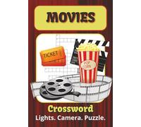 Movie Crossword Puzzle Book: Crossword Puzzles with Easy to Read Print about Movies, Films, Cinema and More | 6x9 inches, 120 pages | 50+ puzzles… Gift for Vacations, Holidays and Free Times