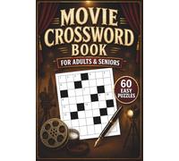 Movie Crossword Puzzle Book for Adults & Seniors: 60 Easy Movie Trivia Crosswords Featuring Famous Actors, Classic Films & Hollywood Favorites | Relaxing Puzzles for Film Lovers