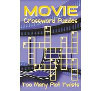 Movie Crossword Puzzles Book: Crossword Puzzles with Clear, Easy-to-Read Clues about Movies, Film Vocabulary & Hollywood | 6x9 inches, 120 pages | 60 ... cozy breaks, and screen-free brain time.