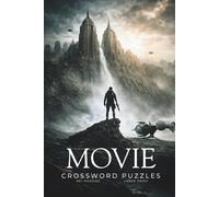 Movie Crossword Puzzles: Crossword Puzzles with Easy to Read Print about Movies, Film, Cinema and More | 6x9 inches, 120 pages | 50+ Puzzles ...Gift for Vacations, Holidays and Relaxation