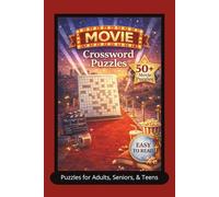Movie Crossword Puzzles: Movie Crossword Puzzles: Crossword Puzzles with Easy to Read Print about Movies, Actors/Actresses, Film Industry and More | 6 ... for Holidays, Relaxation, and Family Fun!